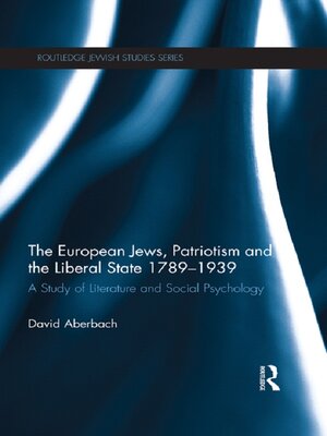 cover image of The European Jews, Patriotism and the Liberal State 1789-1939
